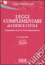 Leggi complementari al codice civile. Annotate con la giurisprudenza libro