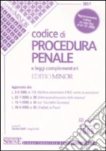 Codice di procedura penale e leggi complementari. Ediz. minore libro