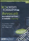 Dieci crediti formativi per avvocati accreditati del C. N. F. in modalità e-learning. CD-ROM libro