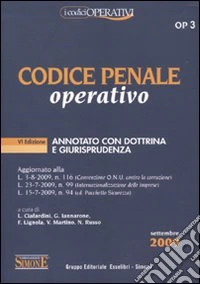 Codice penale operativo. Annotato con dottrina e giurisprudenza libro