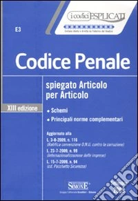 Codice penale spiegato articolo per articolo libro