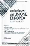 Codice breve dell'Unione europea. Ediz. minore libro