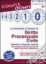 Le domande d'esame di diritto processuale civile. Quesiti a risposta aperta per prepararsi alle prove orali di esami, concorsi e abilitazioni libro