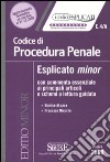 Codice di procedura penale. Esplicato minor libro