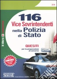 Centosedici vice sovrintendenti nella polizia di Stato. Quesiti per la preparazione al concorso libro