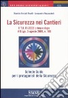 La sicurezza nei cantieri. Schede guida per i protagonisti della sicurezza libro