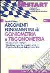Argomenti fondamentali di goniometria e trigonometria libro