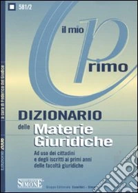 Il mio primo dizionario delle materie giuridiche libro