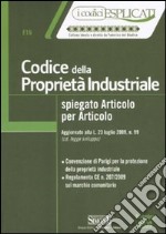 Codice della proprietà industriale spiegato articolo per articolo libro