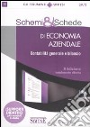 Schemi & schede di economia aziendale. Contabilità generale e bilancio libro