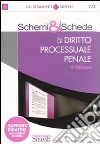 Schemi & schede di diritto processuale penale libro