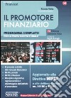 Il promotore finanziario. Programma completo per la prova scritta e orale libro