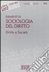 Elementi di sociologia del diritto. Diritto e società libro