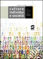 Culture, individui e società. Per le Scuole superiori libro