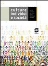 Culture, individui e società. Per le Scuole superiori libro