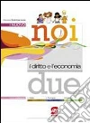 Il nuovo noi e il diritto e l'economia. Per le Scuole superiori. Con espansione online libro