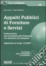 Appalti pubblici di forniture e servizi. Guida pratica con la casistica più frequente e le soluzioni più adeguate. Con CD-ROM libro