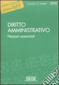 Diritto amministrativo. Nozioni essenziali libro