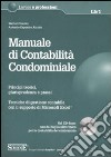 Manuale di contabilità condominiale. Principi teorici, giurisprudenza e prassi. Tecniche di gestione contabile con il supporto di Microsoft Excel. Con CD-ROM libro