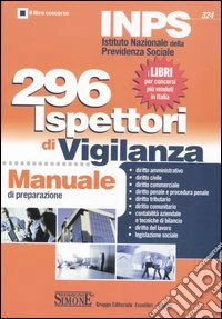 INPS. 296 ispettori di vigilanza. Manuale di preparazione libro