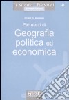 Elementi di geografia politica ed economica libro