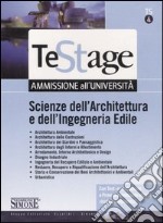 Scienze dell'architettura e dell'ingegneria edile. Ammissione all'università. Con test-esercitazione e prove di ammissione ufficiali risolti e commentati libro