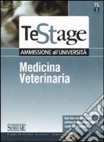 Medicina veterinaria. Ammissione all'università. Con test-esercitazione e prove di ammissione ufficiali risolti e commentati libro