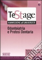 Odontoiatria e protesi dentaria. Ammissione all'università. Con test-esercitazione e prove di ammissione ufficiali risolti e commentati libro