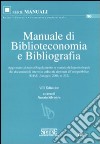 Manuale di biblioteconomia e bibliografia libro di Silvestro N. (cur.)