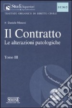 Il contratto. Con CD-ROM. Vol. 3: Le alterazioni patologiche libro