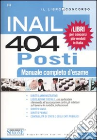 INAIL. 404 posti. Manuale completo d'esame libro