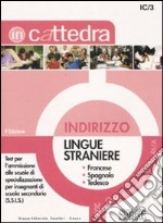 Indirizzo lingue straniere. Inglese, francese, tedesco, spagnolo libro