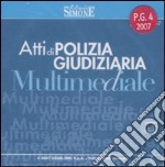 Atti di polizia giudiziaria multimediale. CD-ROM libro