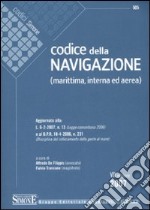 Codice della navigazione. Marittima, interna ed aerea libro