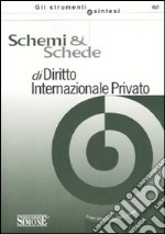 Schemi & schede di diritto internazionale privato