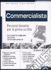 Commercialista. Percorsi tematici per la prova scritta libro