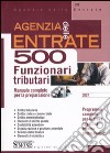 Agenzia delle entrate. 500 funzionari amministrativo-tributari. Manuale completo per la preparazione libro