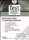 Scienze delle comunicazione. Con test-esercitazione e prove di ammissione ufficiali risolti e commentati libro