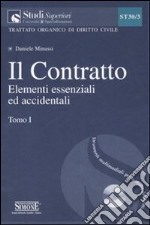 Il contratto. Con CD-ROM. Vol. 1: Elementi essenziali ed accidentali libro