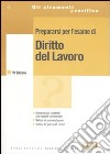 Prepararsi per l'esame di diritto del lavoro libro