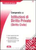 Compendio di istituzioni di diritto privato (diritto civile) libro