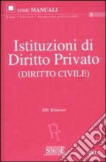 Istituzioni di diritto privato (diritto civile) libro