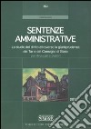 Sentenze amministrative. Lo studio del diritto attraverso la giurisprudenza dei Tar e del Consiglio di Stato per avvocati e uditori libro