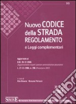 Nuovo codice della strada. Regolamento e leggi complementari libro