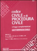 Codice civile e di procedura civile e leggi complementari per l'udienza civile libro