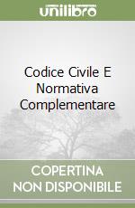 Codice Civile E Normativa Complementare libro