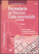 Formulario del processo civile commentato. Con CD-ROM libro