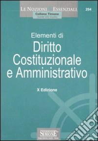 Elementi di diritto costituzionale e amministrativo libro