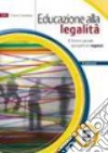 Educare alla legalità. Il diritto penale spiegato ai ragazzi. Per le Scuole superiori libro