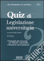 Quiz di legislazione universitaria. Domande più ricorrenti con risposte commentate. Metodo di autovalutazione libro